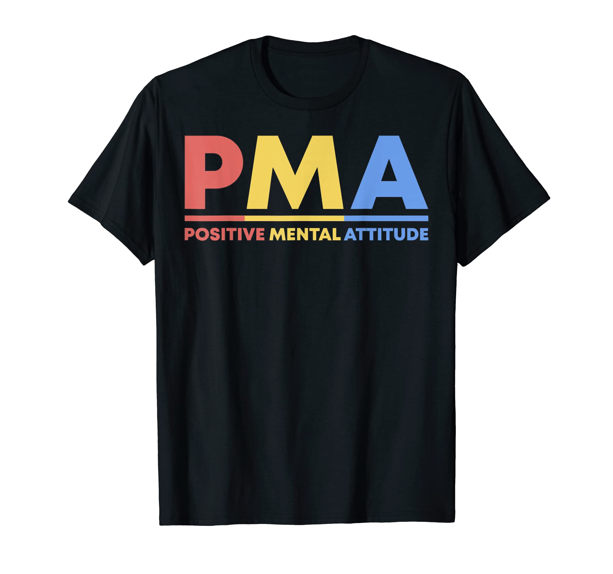 Pma Positive Mental Attitude Mental Health T-Shirt - Trendy Graphic Unisex - T-Shirt, Sweatshirt, Hoodie