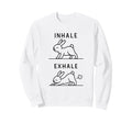 Funny Yoga Inhale Exhale Pooping Animal Sweatshirt - Unique Graphic Unisex - T-Shirt, Sweatshirt, Hoodie