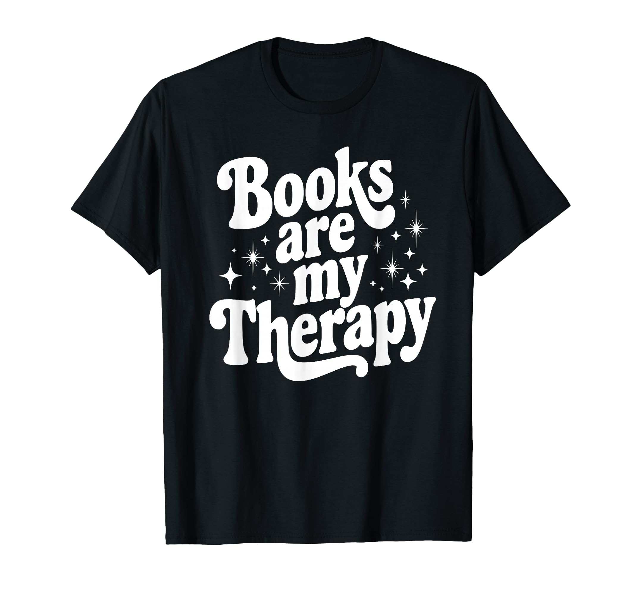 Books Are My Therapy Reading T-Shirt - Streetwear Style Men Women - T-Shirt, Sweatshirt, Hoodie