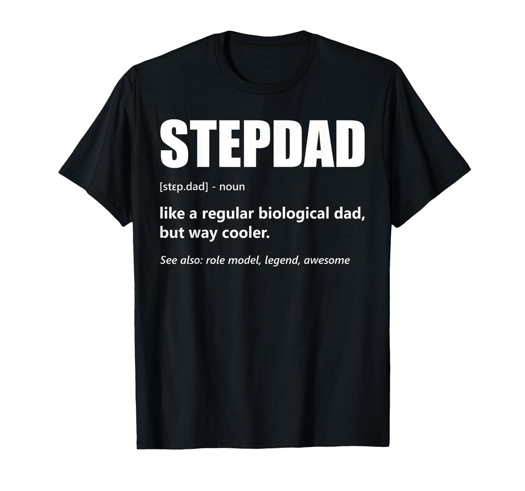 Stepdad Definition Fathers Day Step Dad T-Shirt - Unique Graphic Unisex - T-Shirt, Sweatshirt, Hoodie