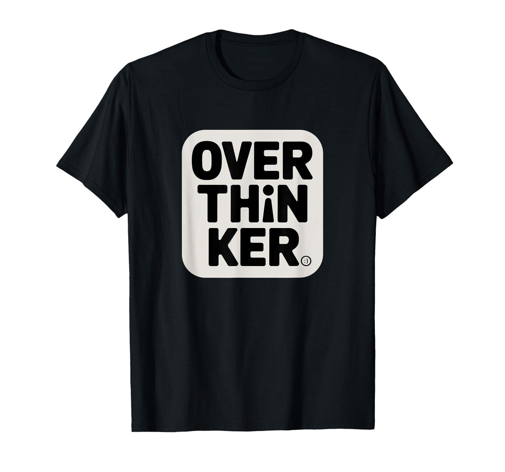 Anxiously Analyzing Everything T-Shirt - Minimalist Print Men Women - T-Shirt, Sweatshirt, Hoodie