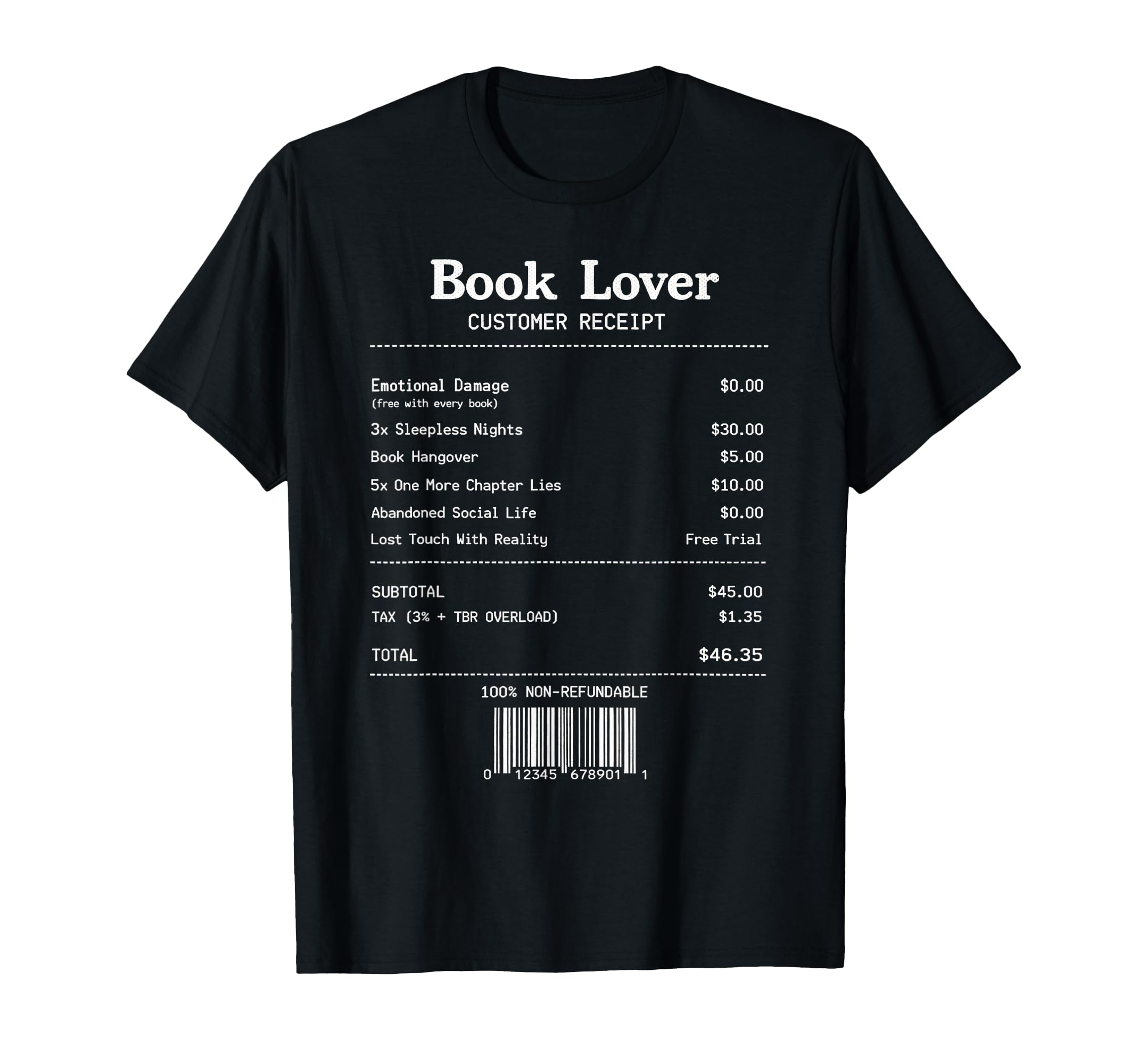 Book Lover Customer Receipt Reading T-Shirt - Graphic Print Men Women - T-Shirt, Sweatshirt, Hoodie