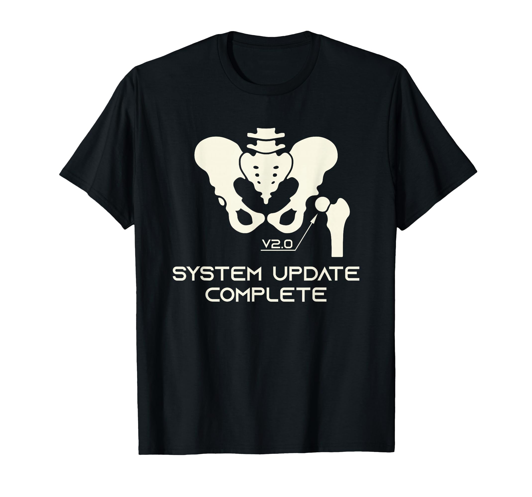 Hip Replacement Surgery Recovery T-Shirt - Fun Novelty Design Men Women - T-Shirt, Sweatshirt, Hoodie