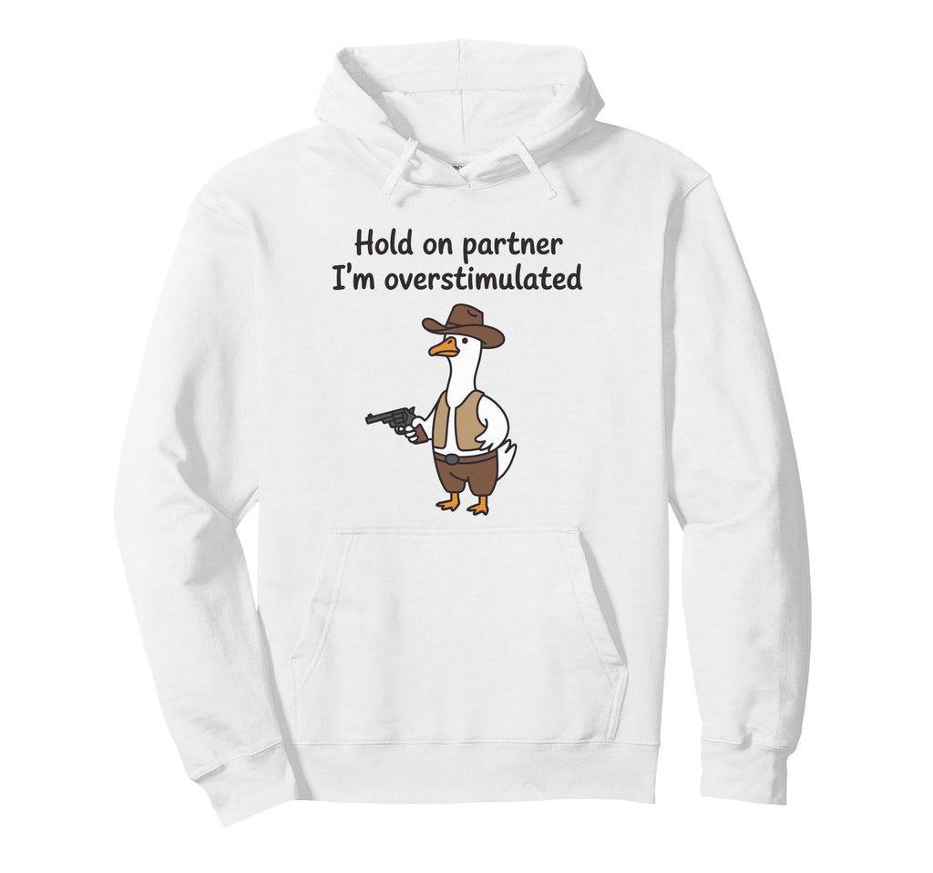 Cowboy Goose Hold Partner Im Hoodie - Fun Novelty Design Unisex - T-Shirt, Sweatshirt, Hoodie