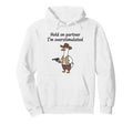 Cowboy Goose Hold Partner Im Hoodie - Fun Novelty Design Unisex - T-Shirt, Sweatshirt, Hoodie