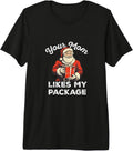 Your Mom Likes My Package - Funny Christmas Merch Unisex T-shirt, Sweatshirt, Hoodie, Long Sleeve Tee - T-Shirt, Sweatshirt, Hoodie