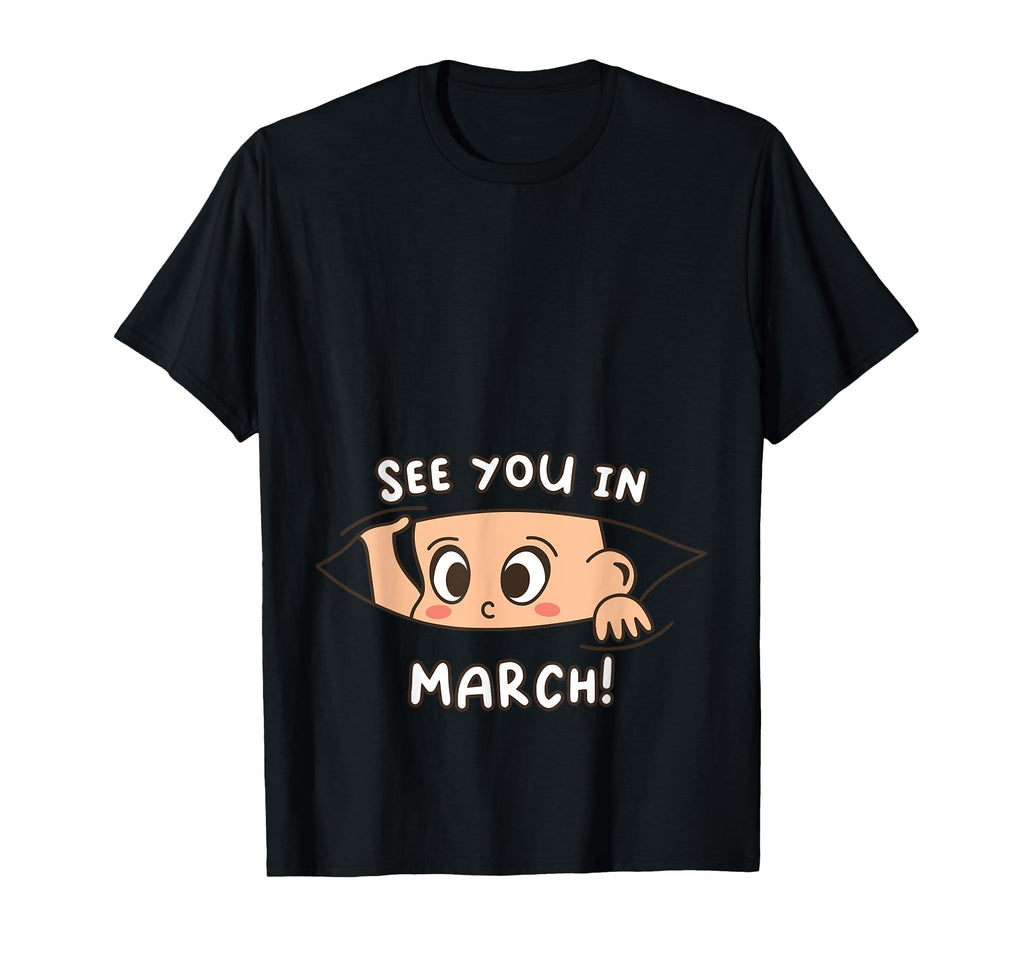 Pregnancy Mom Mother See You March T-Shirt - Minimalist Print Unisex - T-Shirt, Sweatshirt, Hoodie
