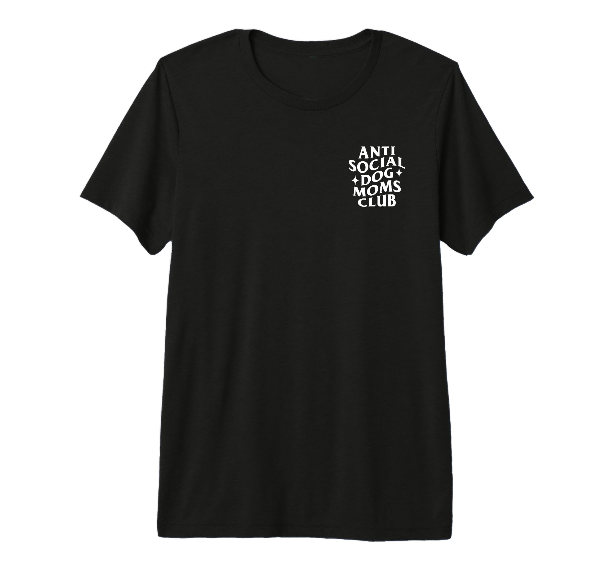 Anti Social Dog Moms Club Funny T-Shirt - Custom Art Print Men Women - T-Shirt, Sweatshirt, Hoodie