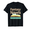 Book Writer Novelist Author Fantasy T-Shirt - Casual Everyday Wear Unisex - T-Shirt, Sweatshirt, Hoodie