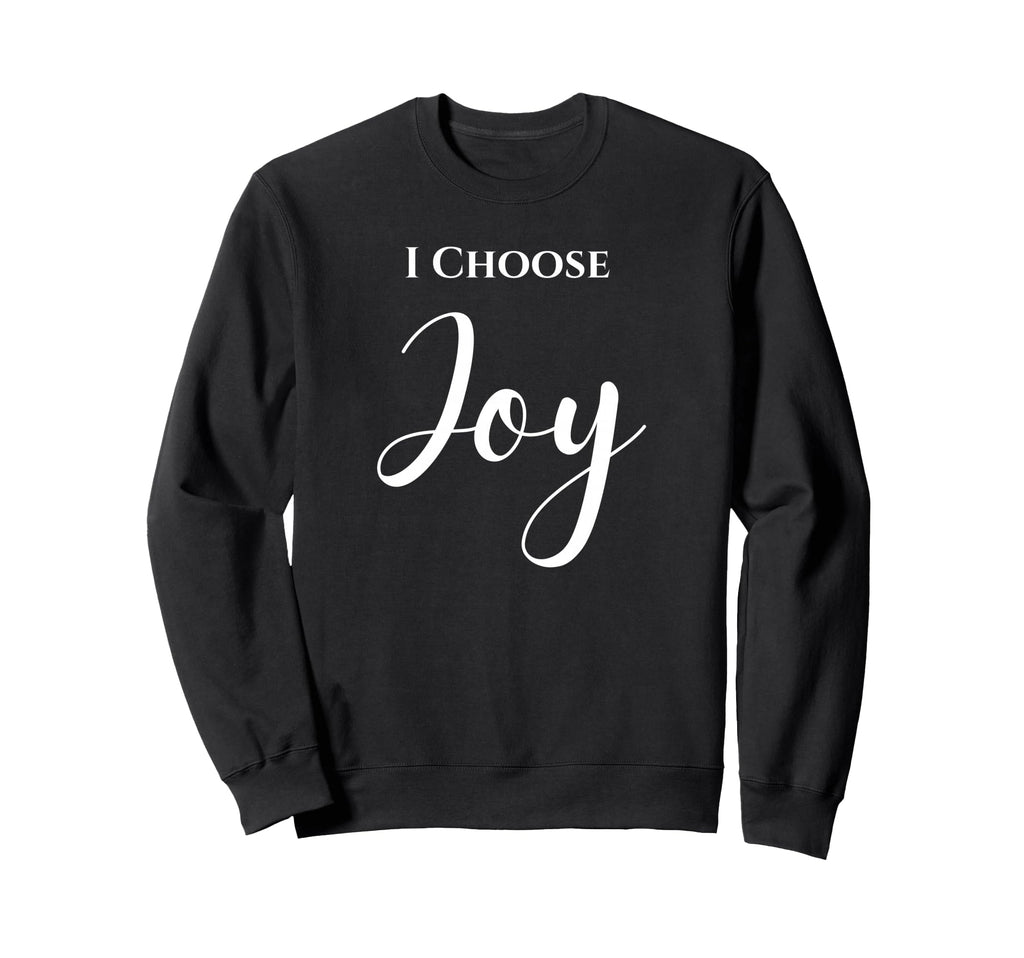 I Choose Joy Sweatshirt - Aesthetic Graphic for Adults - T-Shirt, Sweatshirt, Hoodie