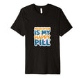 Meditation Is My Happy Pill Motivational T-Shirt - Novelty Apparel Unisex - T-Shirt, Sweatshirt, Hoodie