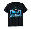 Funny Literary I Put Lit Literature T-Shirt - Novelty Apparel Men Women - T-Shirt, Sweatshirt, Hoodie