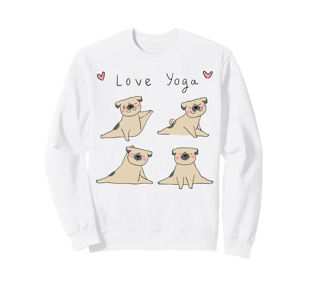 Love Yoga Meditation Pugs Yoga Poses Sweatshirt - Streetwear Style Unisex - T-Shirt, Sweatshirt, Hoodie
