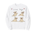 Love Yoga Meditation Pugs Yoga Poses Sweatshirt - Streetwear Style Unisex - T-Shirt, Sweatshirt, Hoodie