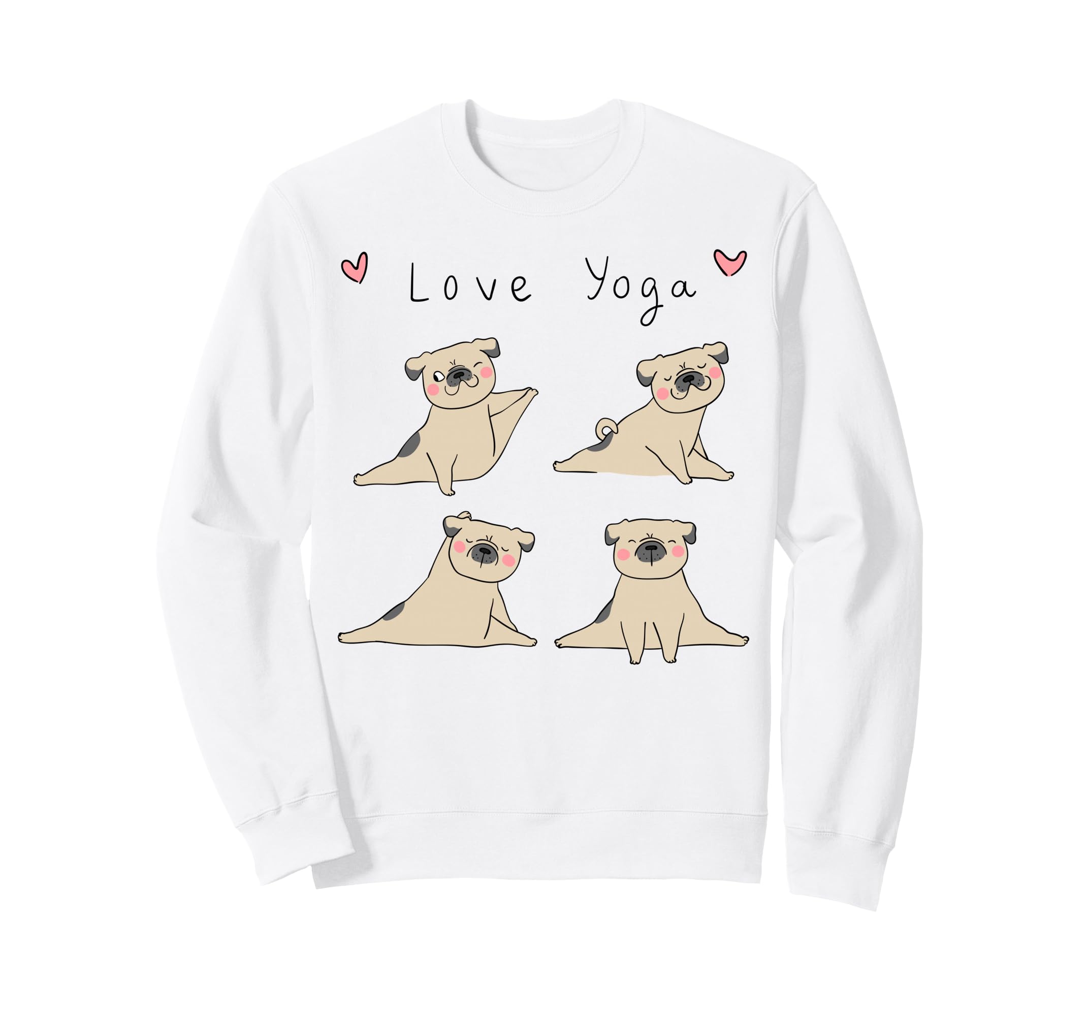 Love Yoga Meditation Pugs Yoga Poses Sweatshirt - Streetwear Style Unisex - T-Shirt, Sweatshirt, Hoodie