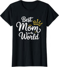 Best Mom In The World Shirts Unisex T-shirt, Sweatshirt, Hoodie, Long Sleeve Tee - T-Shirt, Sweatshirt, Hoodie