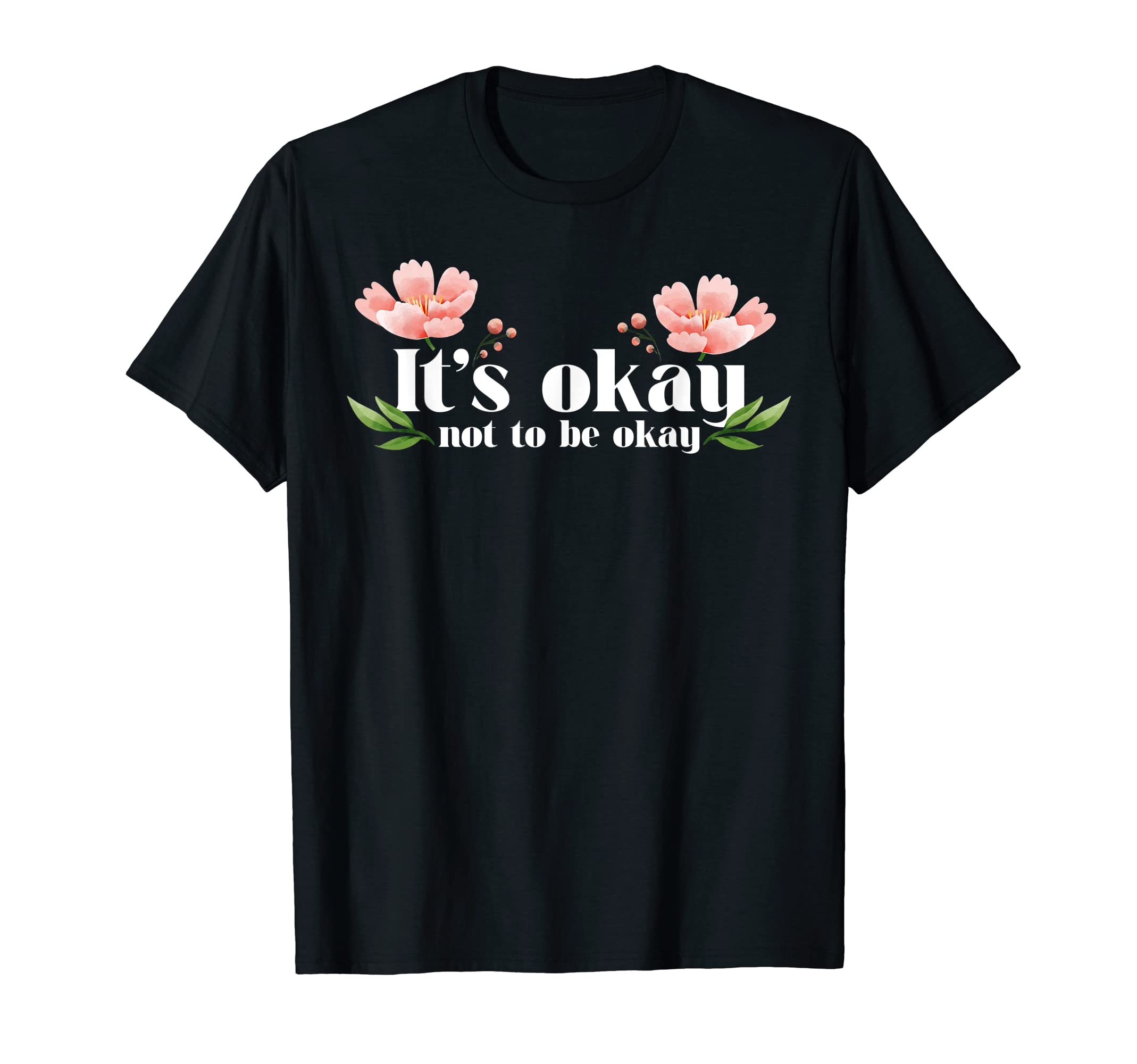 Its Okay Not To Be Okay National T-Shirt - Casual Everyday Wear Unisex - T-Shirt, Sweatshirt, Hoodie