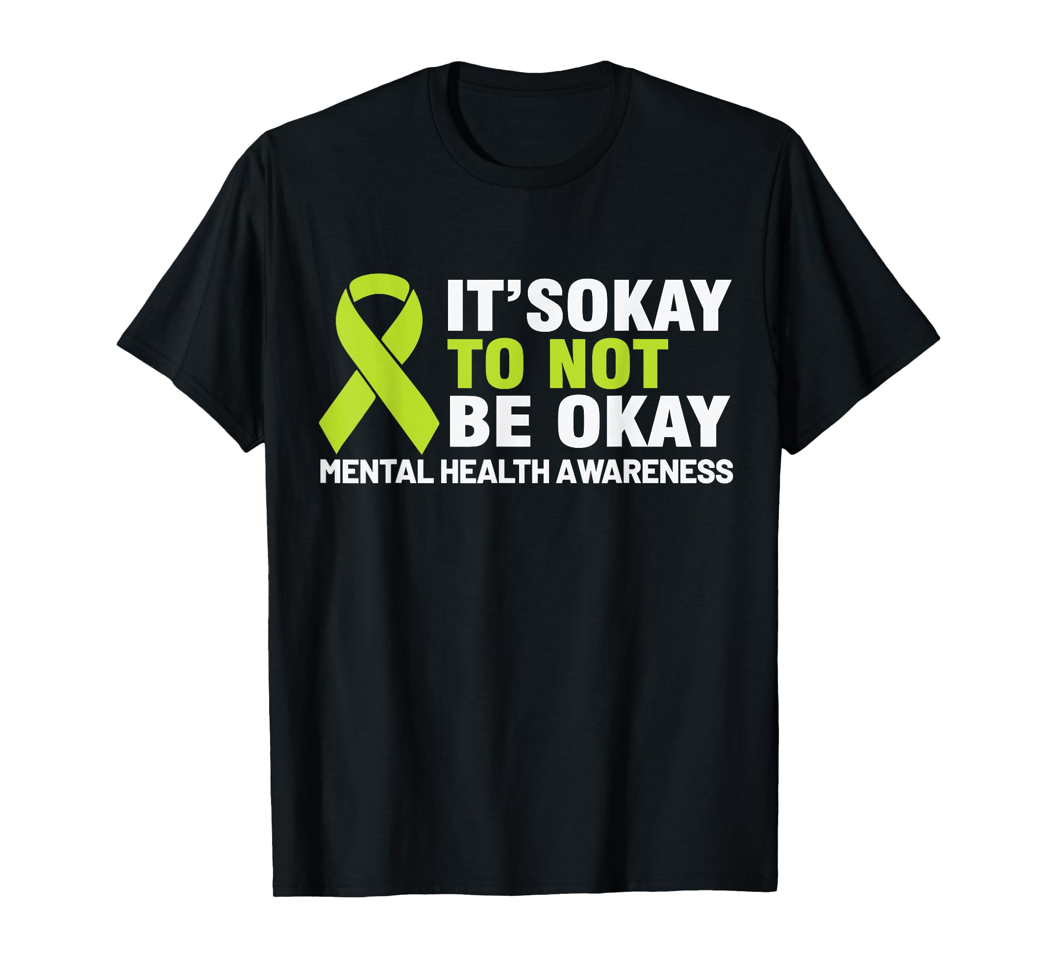 Its Okay To Not Be Okay Mental T-Shirt - Fun Novelty Design for Adults - T-Shirt, Sweatshirt, Hoodie