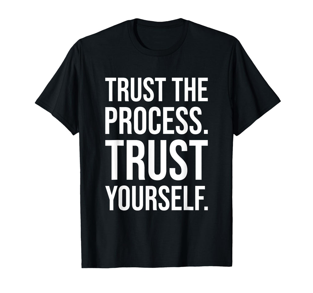 Trust Process Gym Hustle Success T-Shirt - Streetwear Style Men Women - T-Shirt, Sweatshirt, Hoodie