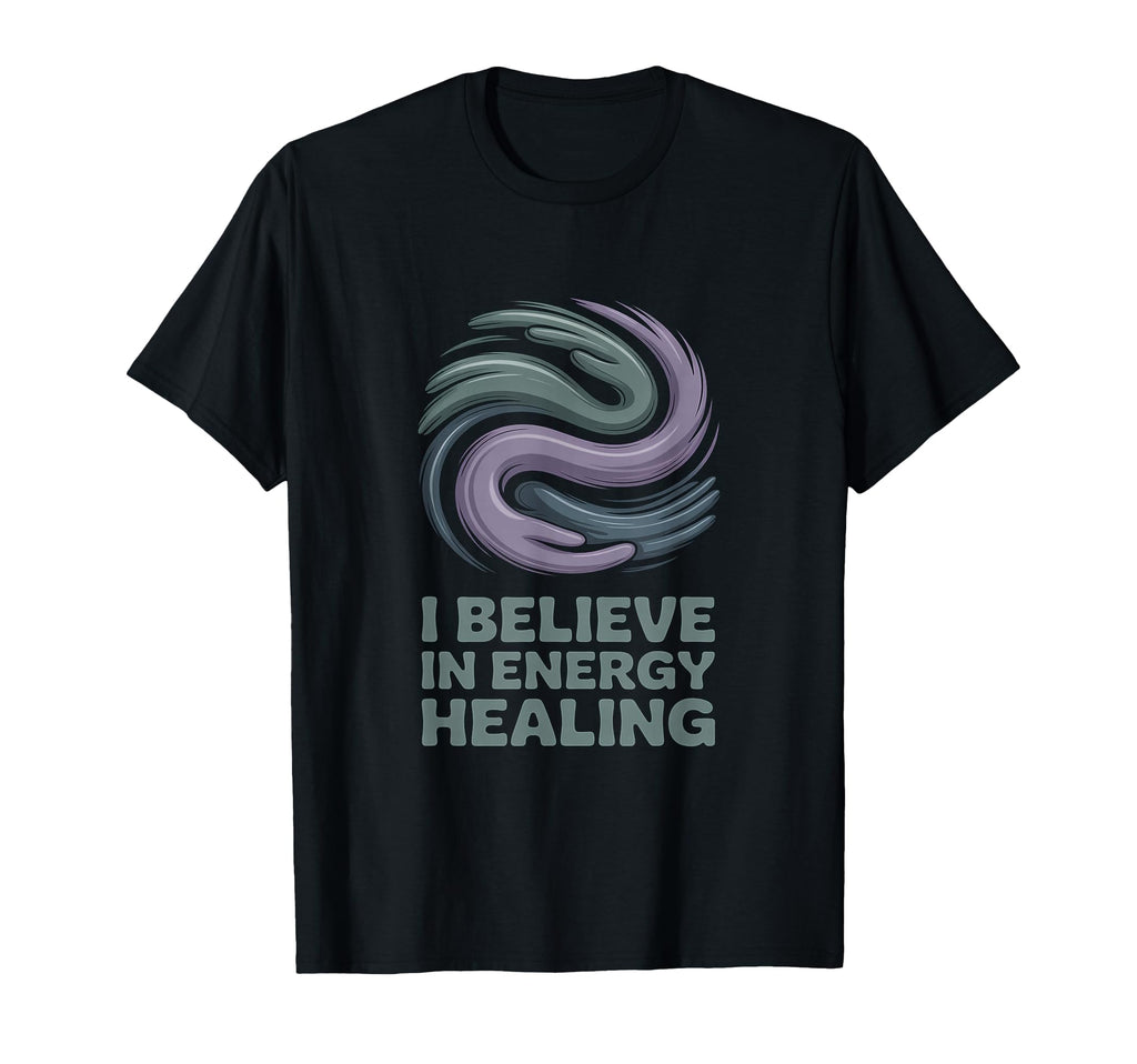 I Believe Energy Healing Abstract T-Shirt - Minimalist Print Men Women - T-Shirt, Sweatshirt, Hoodie
