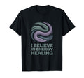 I Believe Energy Healing Abstract T-Shirt - Minimalist Print Men Women - T-Shirt, Sweatshirt, Hoodie
