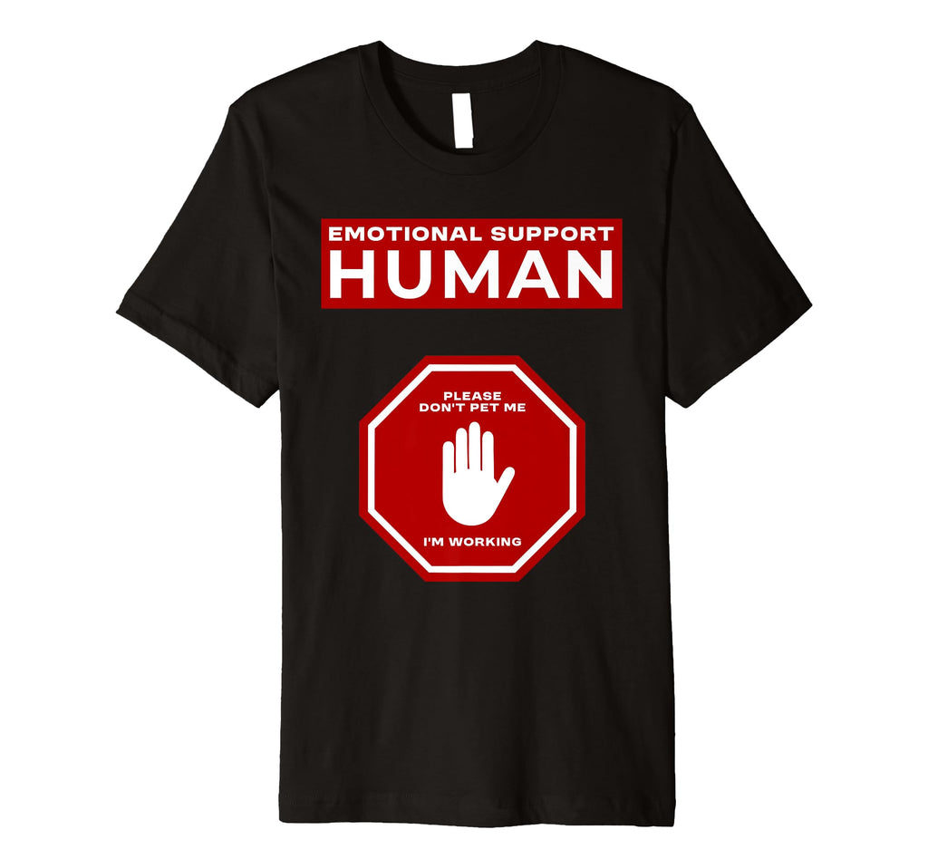 Emotional Support Human Working Funny T-Shirt - Graphic Print for Adults - T-Shirt, Sweatshirt, Hoodie