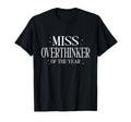 Miss Overthinker Year Relatable T-Shirt - Casual Everyday Wear for Adults - T-Shirt, Sweatshirt, Hoodie