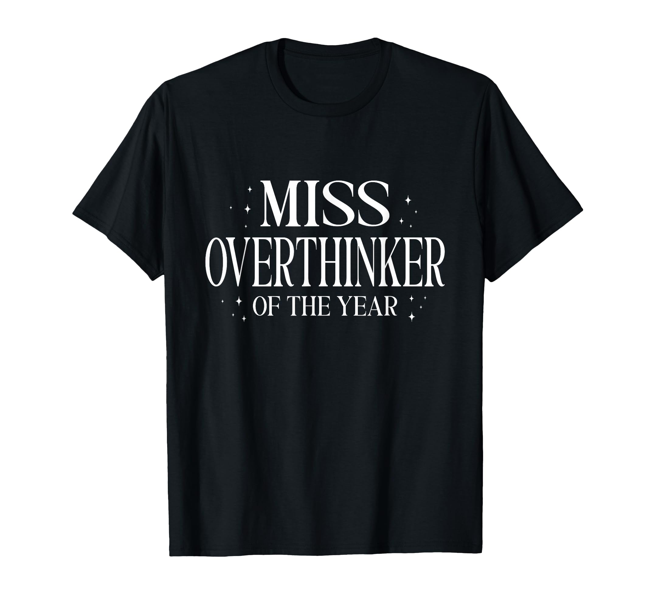 Miss Overthinker Year Relatable T-Shirt - Casual Everyday Wear for Adults - T-Shirt, Sweatshirt, Hoodie