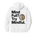 Mindful Meditation Brain Yoga Yogi Hoodie - Casual Everyday Wear Unisex - T-Shirt, Sweatshirt, Hoodie