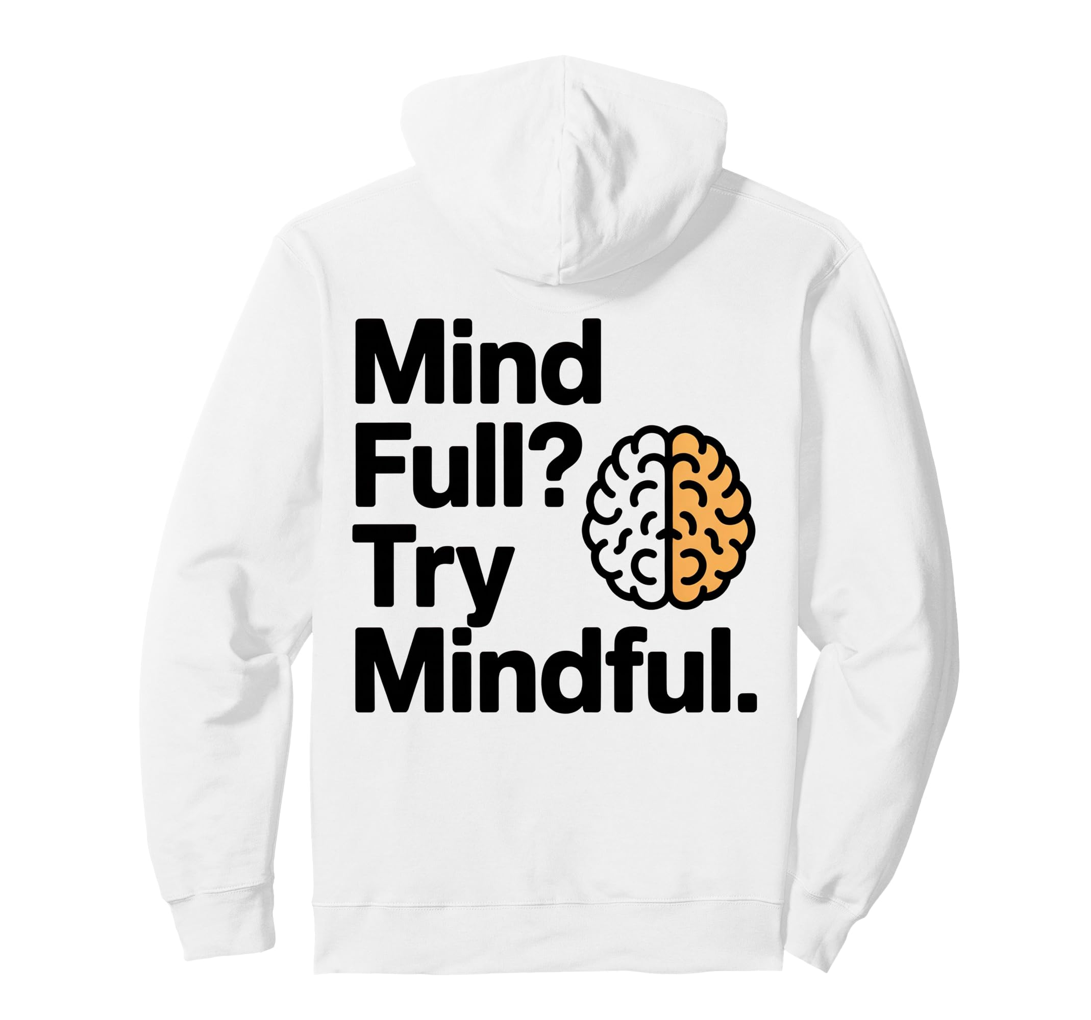 Mindful Meditation Brain Yoga Yogi Hoodie - Casual Everyday Wear Unisex - T-Shirt, Sweatshirt, Hoodie