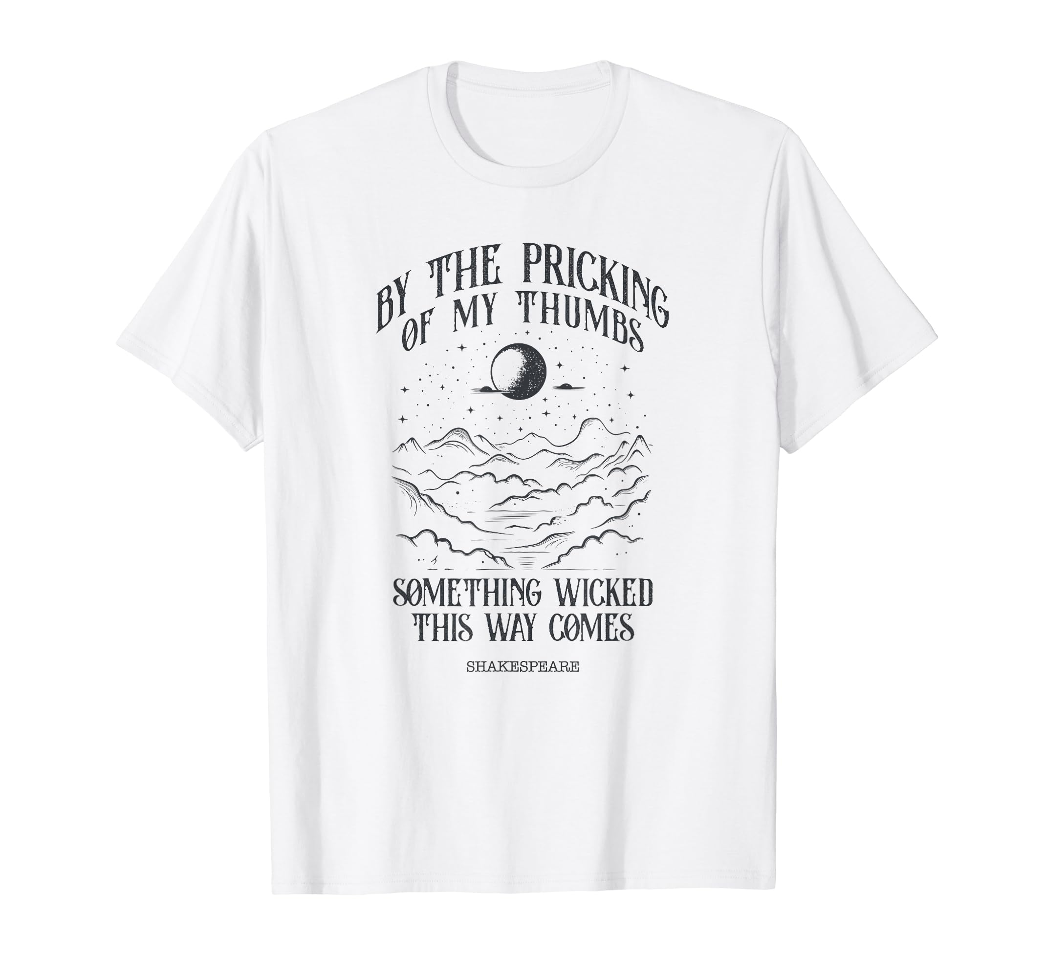 Shakespeare Renaissance Poet Gift T-Shirt - Fun Novelty Design Men Women - T-Shirt, Sweatshirt, Hoodie