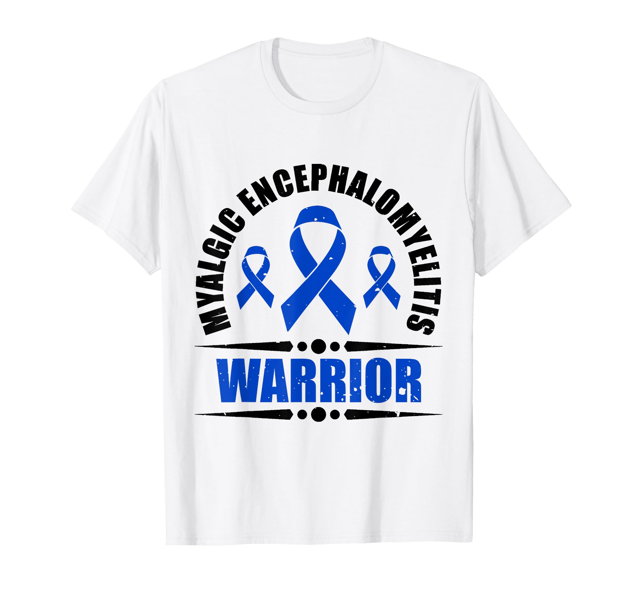 Myalgic Encephalomyelitis Warrior T-Shirt - Novelty Apparel Men Women - T-Shirt, Sweatshirt, Hoodie