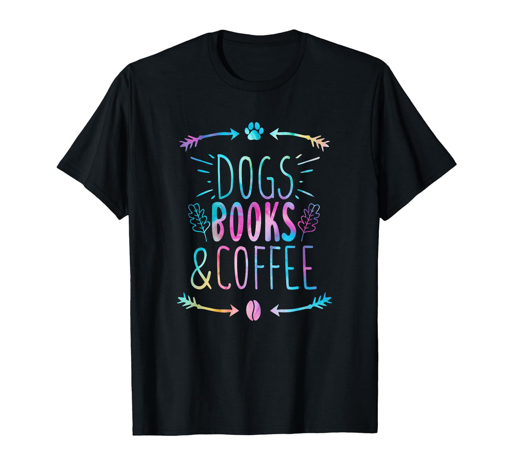 Dogs Books Coffee Funny Ideas T-Shirt - Minimalist Print Unisex - T-Shirt, Sweatshirt, Hoodie