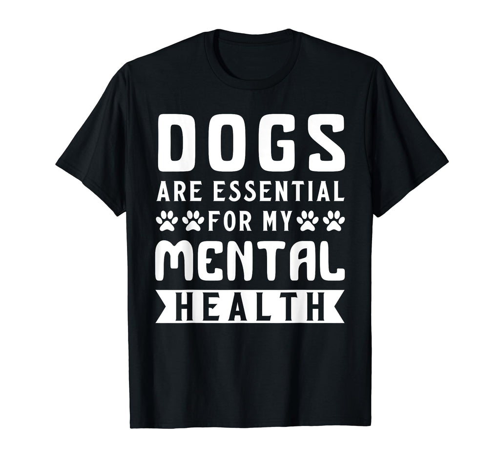 Dogs Are My Mental Health T-Shirt - Streetwear Style Men Women - T-Shirt, Sweatshirt, Hoodie