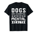 Dogs Are My Mental Health T-Shirt - Streetwear Style Men Women - T-Shirt, Sweatshirt, Hoodie