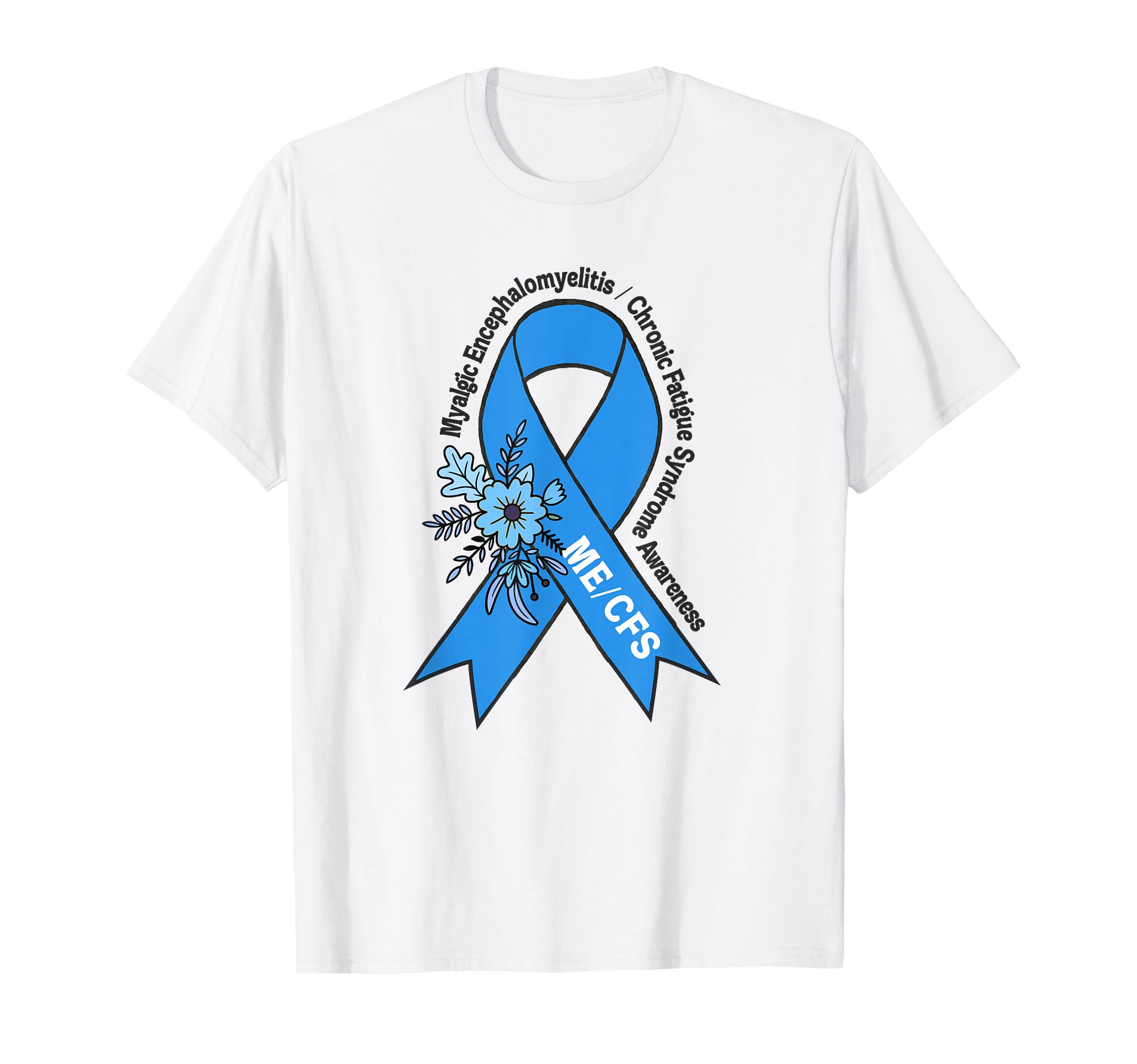 Me Cfs Awareness Warrior Blue T-Shirt - Casual Everyday Wear for Adults - T-Shirt, Sweatshirt, Hoodie