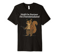 Hold Partner Im Overstimulated T-Shirt - Casual Everyday Wear Men Women - T-Shirt, Sweatshirt, Hoodie