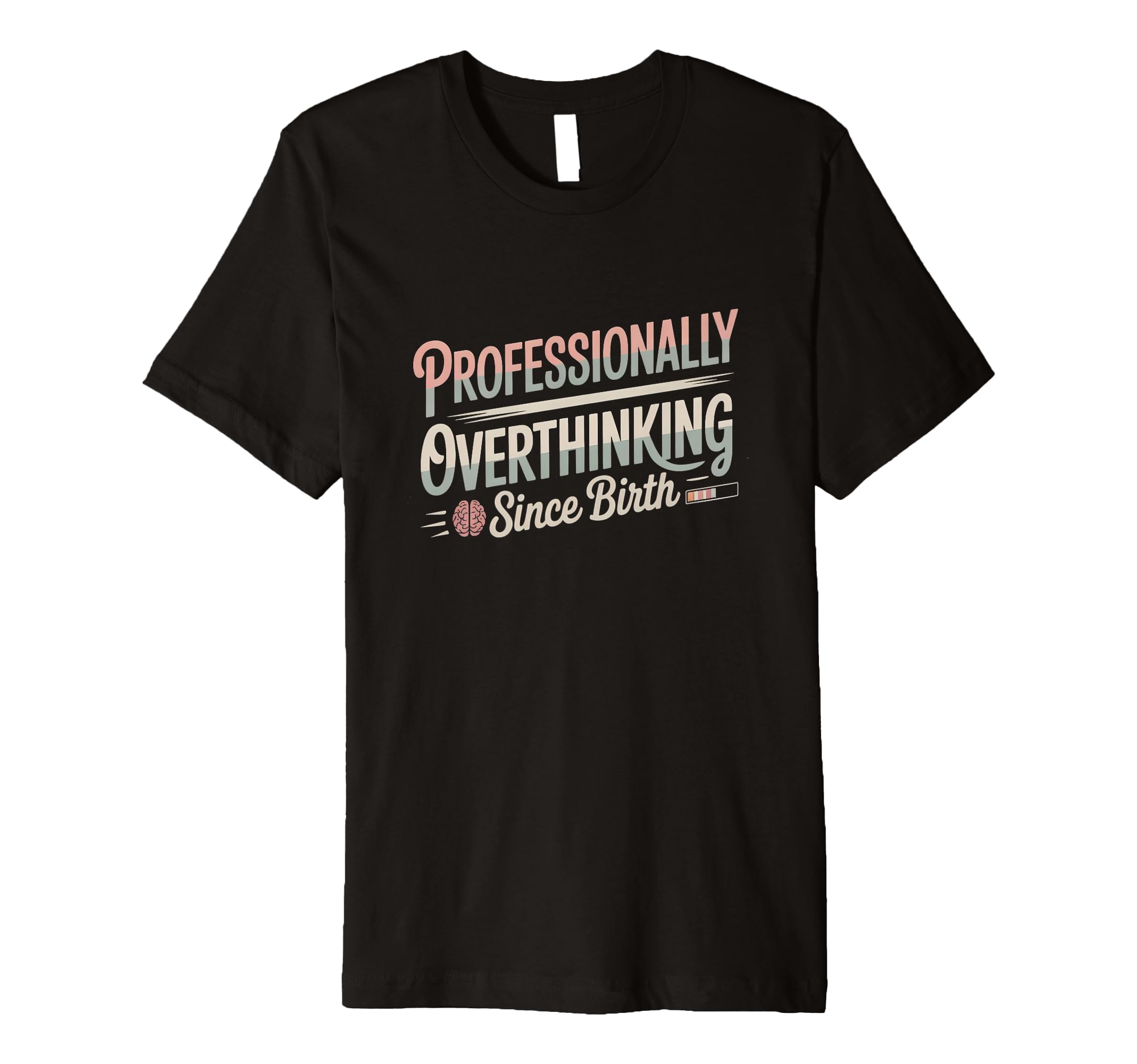 Professional Brooding Since Birth T-Shirt - Casual Everyday Wear Unisex - T-Shirt, Sweatshirt, Hoodie