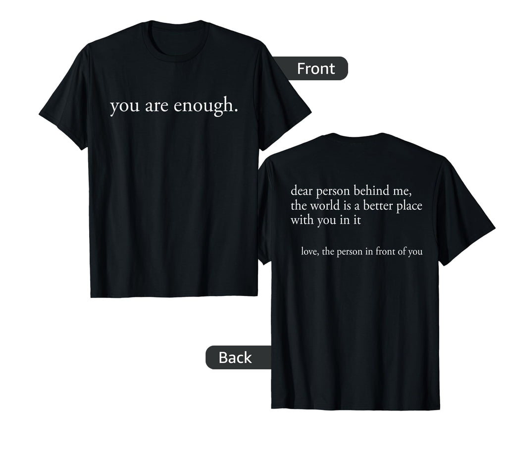 Dear Person Behind Me World Is Better T-Shirt - Aesthetic Graphic Unisex - T-Shirt, Sweatshirt, Hoodie