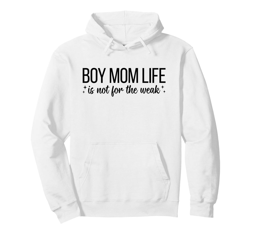 Mom Life Is Not Weak Funny Motherhood Hoodie - Casual Everyday Wear Unisex - T-Shirt, Sweatshirt, Hoodie