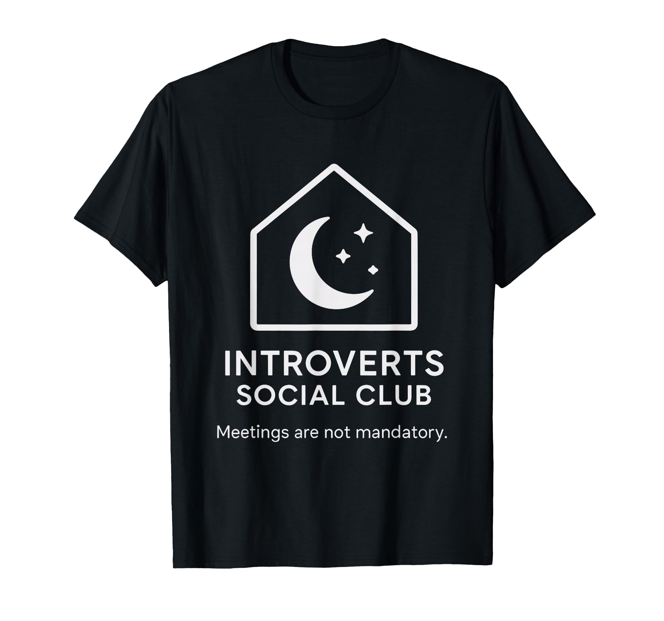 Introverts Social Club Meetings Not T-Shirt - Trendy Graphic for Adults - T-Shirt, Sweatshirt, Hoodie
