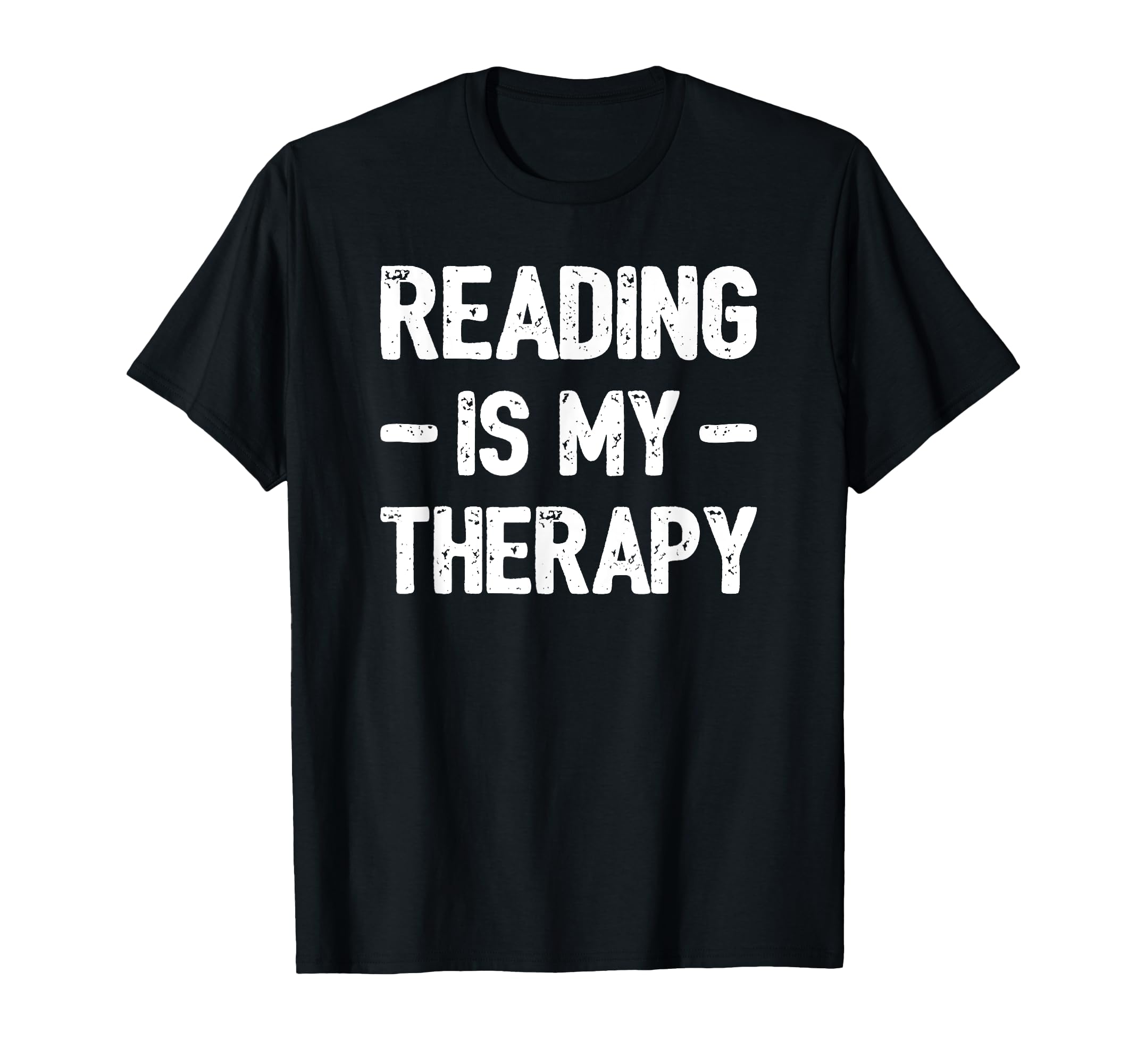 Reading Is My Therapy Bookworm T-Shirt - Casual Everyday Wear Men Women - T-Shirt, Sweatshirt, Hoodie
