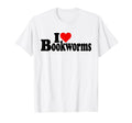 I Love Heart Bookworms Readers Books T-Shirt - Streetwear Style Men Women - T-Shirt, Sweatshirt, Hoodie