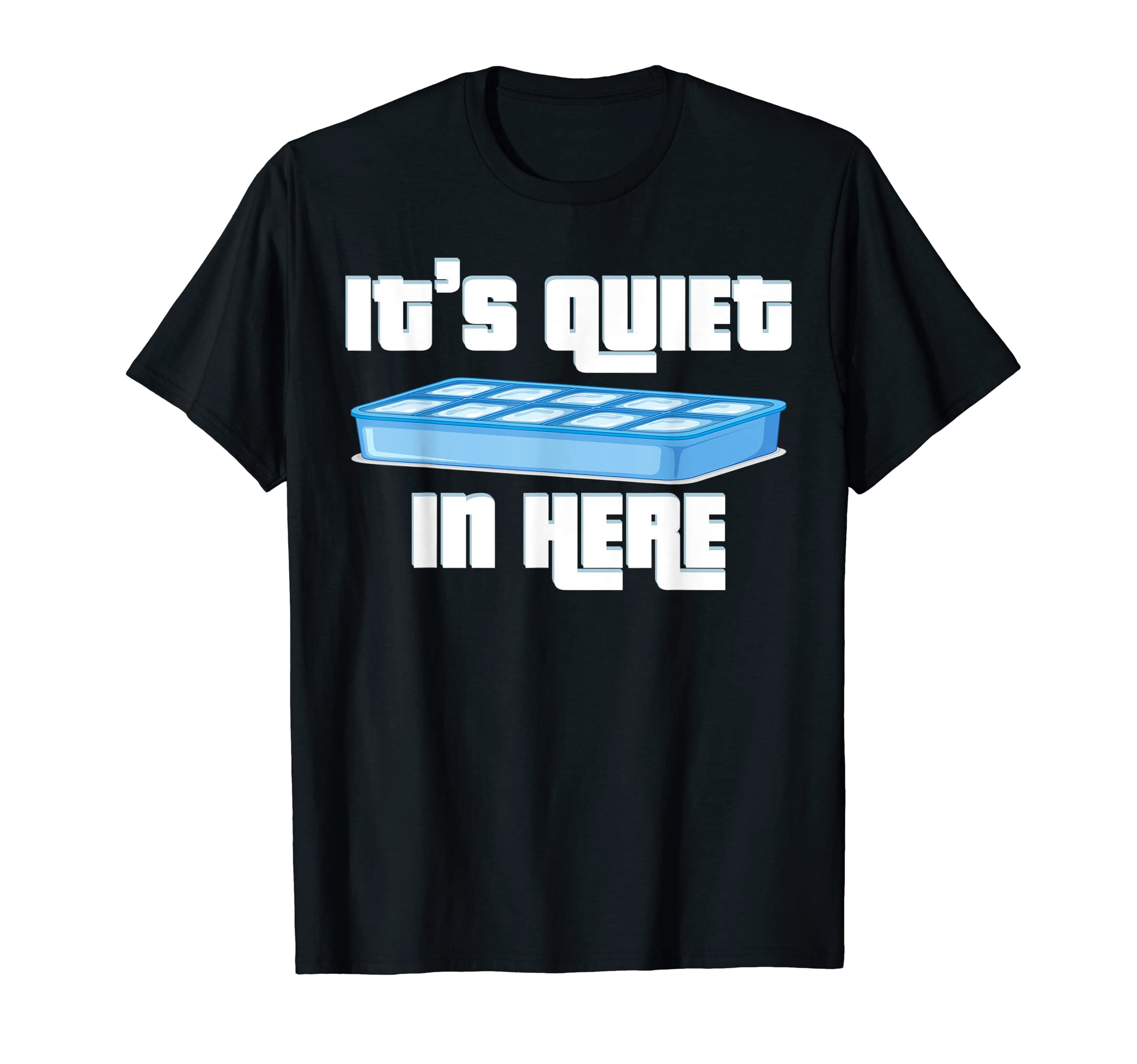 Its Also Quiet Here Personality T-Shirt - Aesthetic Graphic for Adults - T-Shirt, Sweatshirt, Hoodie