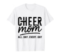 Cheer Mom All Day Everyday Cheerleading T-Shirt - Graphic Print Unisex - T-Shirt, Sweatshirt, Hoodie