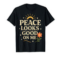 Peace Looks Good Me Self Care And T-Shirt - Streetwear Style for Adults - T-Shirt, Sweatshirt, Hoodie