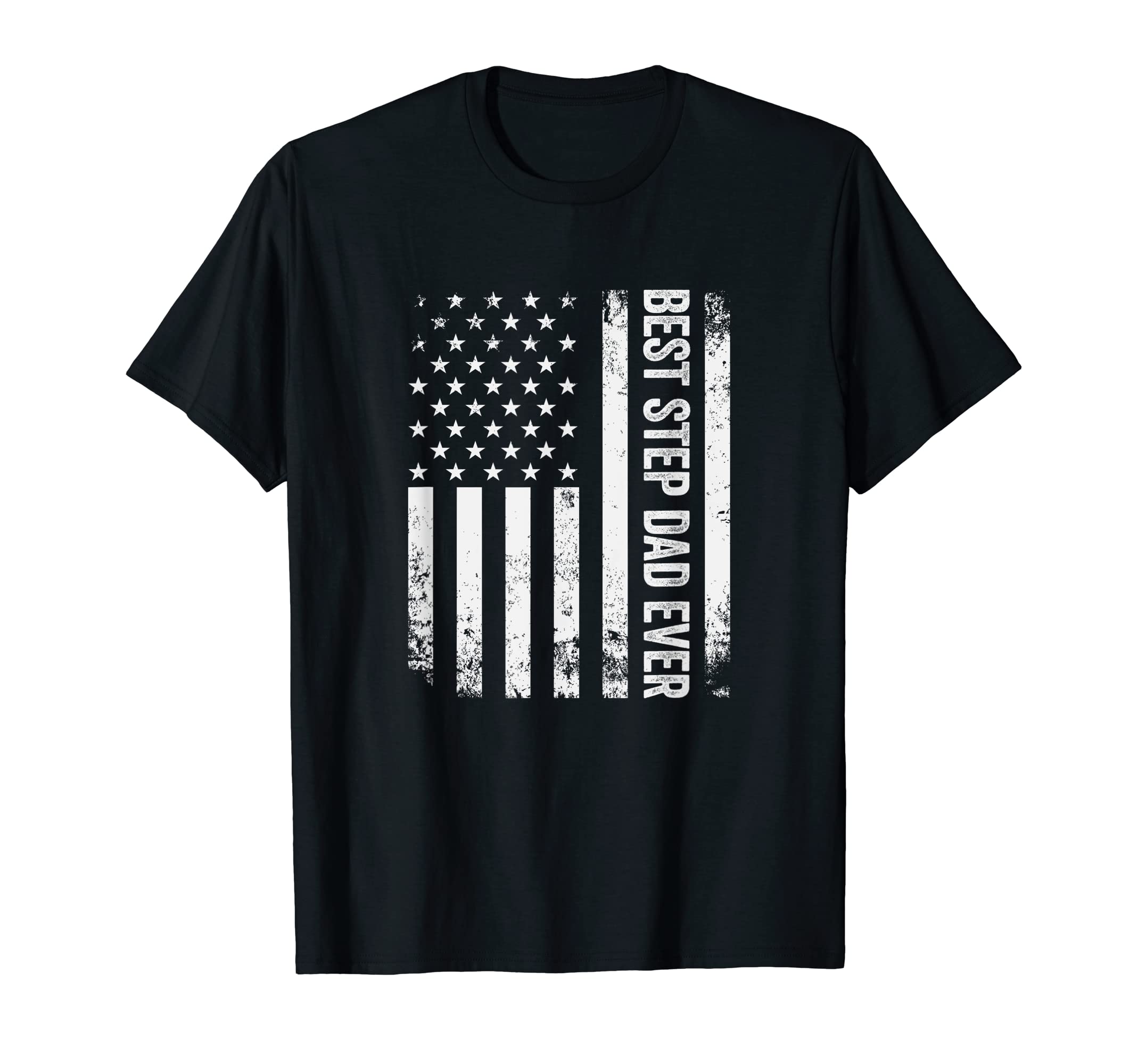 Best Step Dad Ever American Flag Usa T-Shirt - Novelty Apparel Unisex - T-Shirt, Sweatshirt, Hoodie
