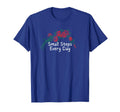 Flowers Red Small Steps Every Day T-Shirt - Trendy Graphic for Adults - T-Shirt, Sweatshirt, Hoodie