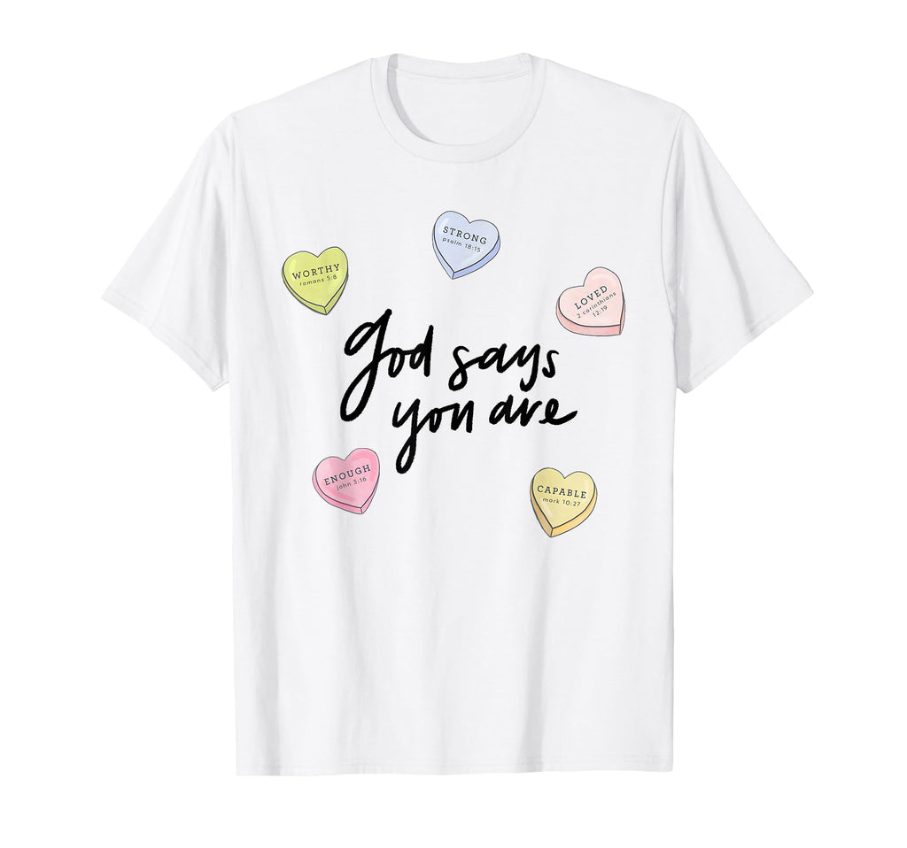 God Says You Are Strong Worthy Loved T-Shirt - Streetwear Style Men Women - T-Shirt, Sweatshirt, Hoodie