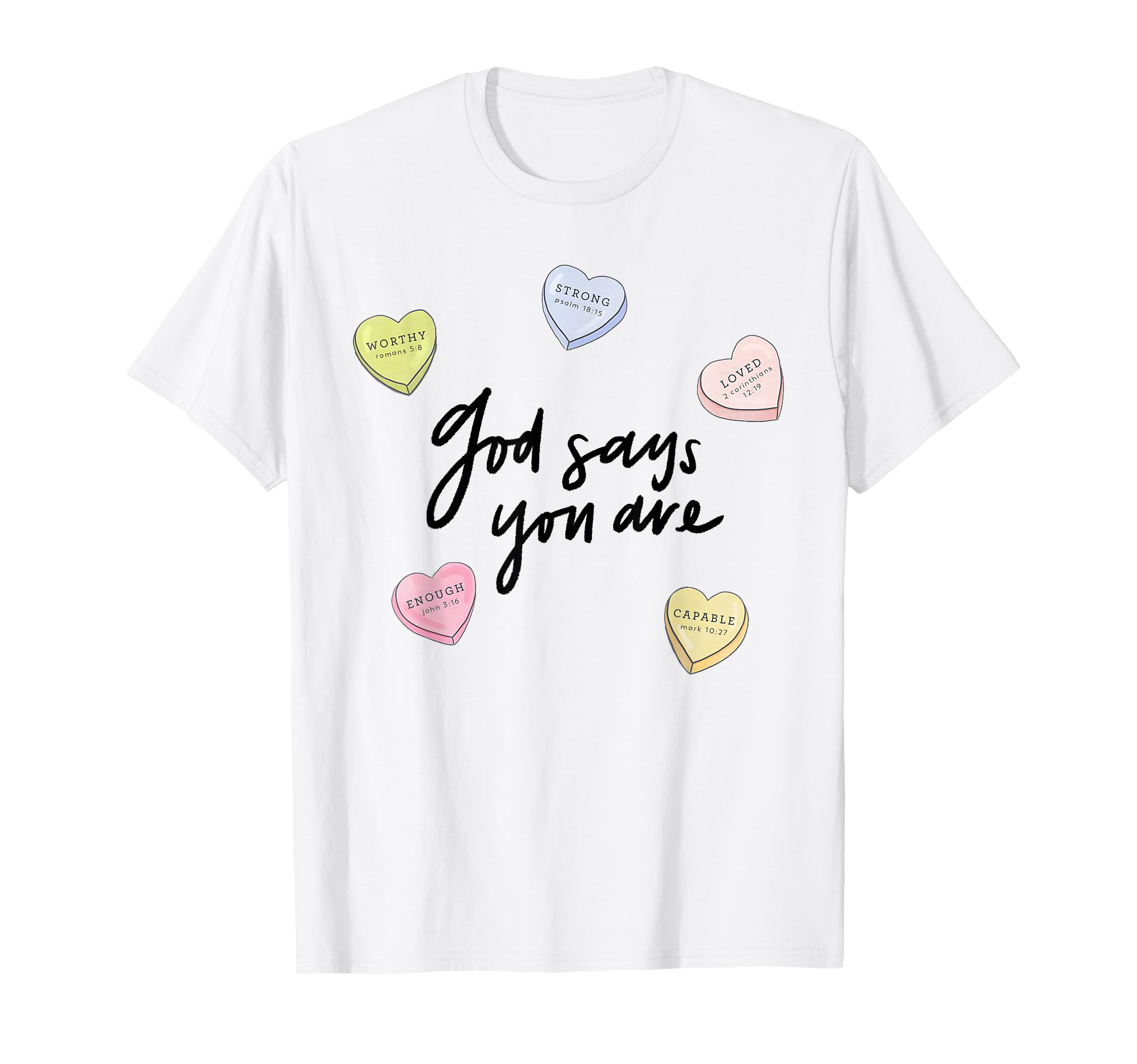 God Says You Are Strong Worthy Loved T-Shirt - Streetwear Style Men Women - T-Shirt, Sweatshirt, Hoodie